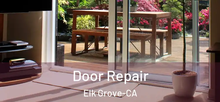Door Repair Elk Grove-CA