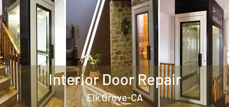  Interior Door Repair Elk Grove-CA